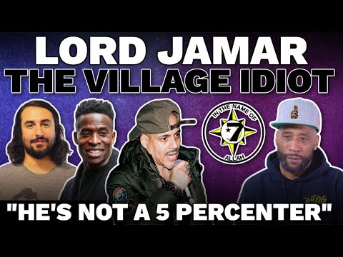 LORD JAMAR: The Village Idiot... "He's Not A 5 Percenter!!!
