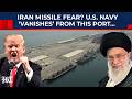 Iran Attack On US Navy Coming Soon Trump S Fleet In Middle East Makes This Curious Move