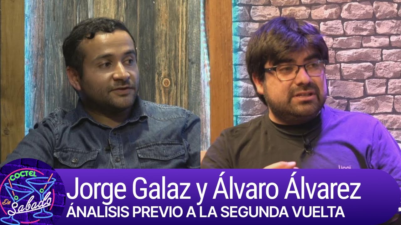 Cóctel de Sábado 2021: Jorge Galaz y Álvaro Álvarez, Análisis previo al  balotaje - YouTube