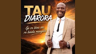 Tau Diarora - Re Binela Mangeloi