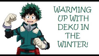 Warming Up With Deku In The Winter Part My Hero Academia Asmr Roleplay