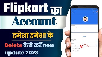 Flipkart Account Delete Permanently | Flipkart Account Delete Kaise Kare 2023 | Flipkart Delete 2023
