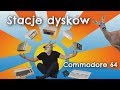 [Odcinek kombo] Stacje dysków dla Commodore 64