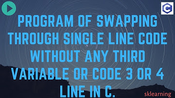 Program of swapping through single line code without any third variable or code 3 or 4 line in c
