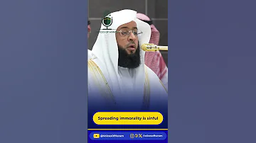 Spreading Immorality Is Sinful Surah Nur Badr Al Turki Voices Of Haram 