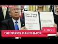 The new Trump travel ban explained and debated