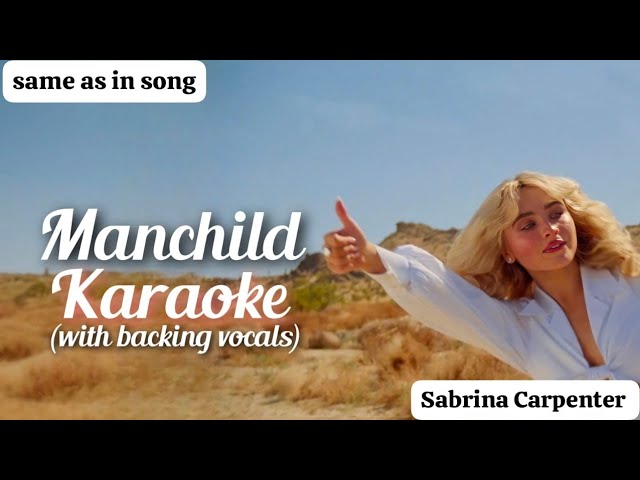 Karaoke | Manchild Sabrina Carpenter (with backing vocals) (same as in the song instrumental) Karaoke | Manchild Sabrina Carpenter (with backing vocals) (same as in the song instrumental)
