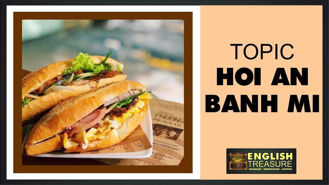 Hoi An Banh Mi English Treasure Vocabulary, Listening, Pronunciation YouTube