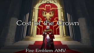 Cost of the Crown- Fire Emblem Three Houses AMV (spoilers)