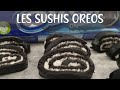 Recette  les sushis oreos  lachoufamily