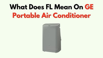 Wat betekent FL op een draagbare GE-airconditioner? - Foutcode volle tank en oplossing voor afvoer