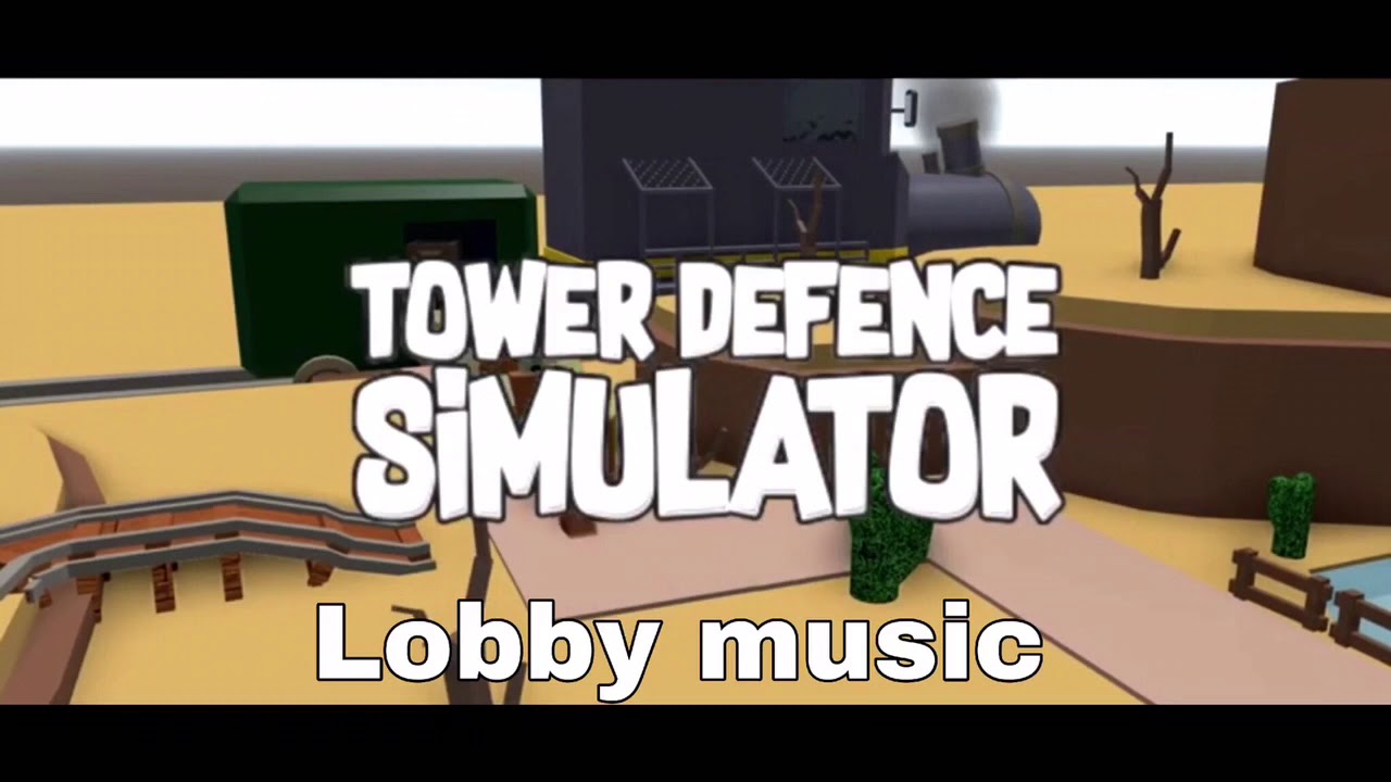 Roblox Tower Defense Simulator Second Lobby Music Youtube - roblox tower defense simulator second lobby music