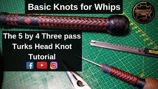 Basic Knots for Whips Episode 1 [the 5 by 4 three pass knot]