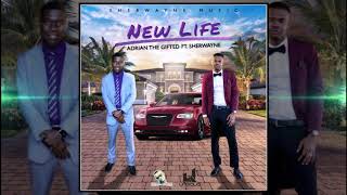 Adrian The Gifted ft.  Sherwayne - "New Life" (Audio)