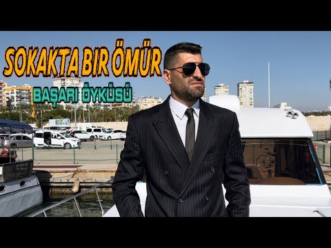 Sokakta Bir Ömür - Başarı Öyküsü