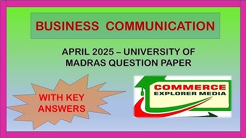 Business Communication April 2025 question paper with key answer university of madras