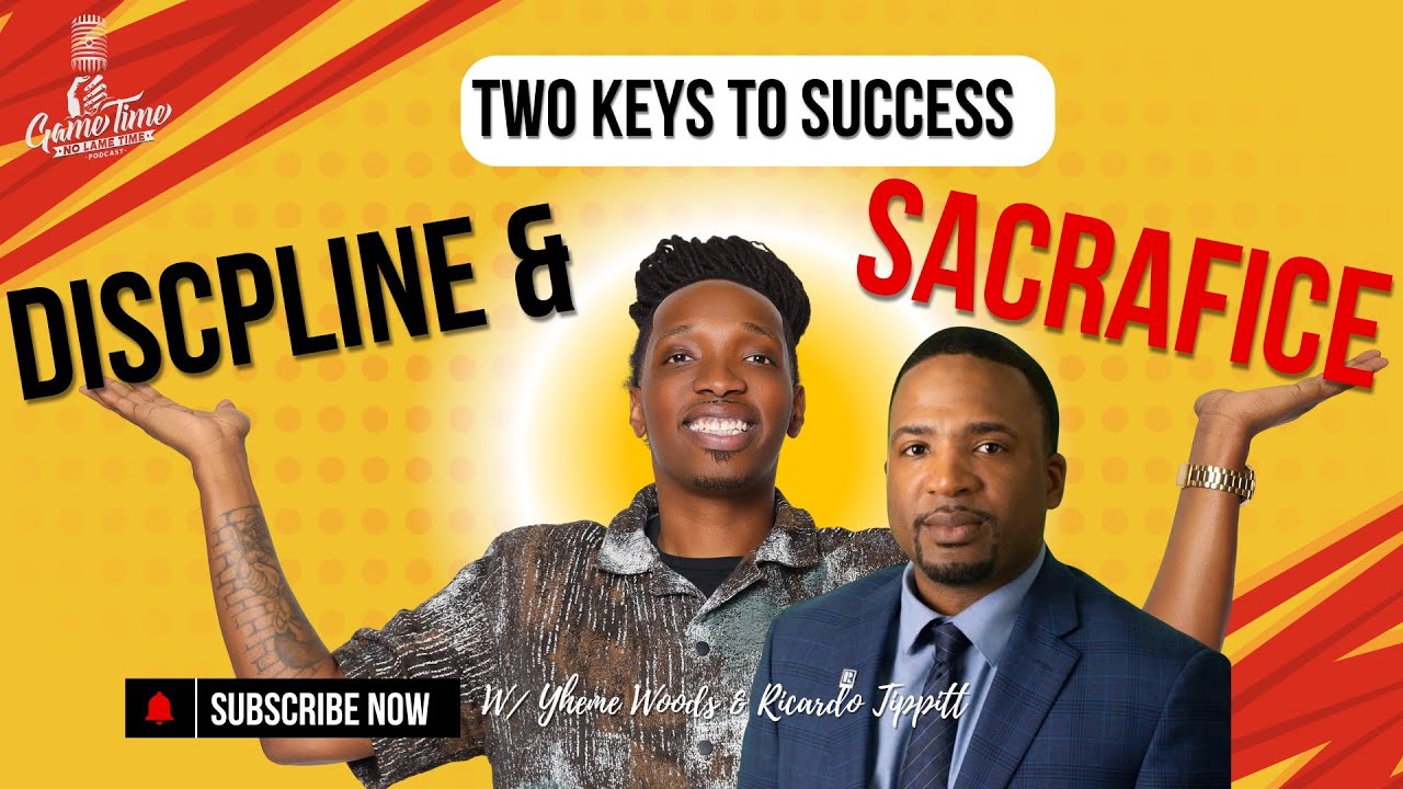 “Discipline & Sacrifice: The Hard Truth About Success | Game Time No Lame Time Podcast”