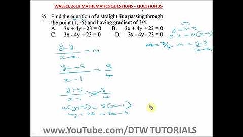 Equation of a Straight Line Given a Point and a Gradient (Solved WASSCE Past Question 2019 - Qst 35)