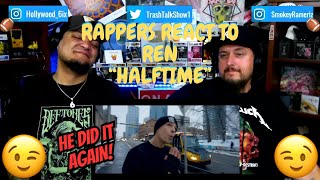 Rappers React To Ren "Halftime"!!! (Nas Retake)
