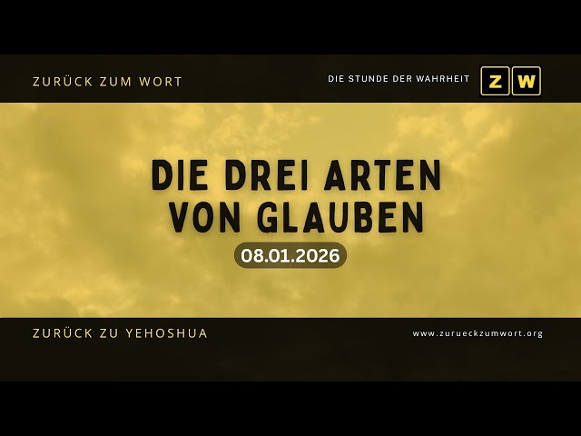 Die drei Arten von Glauben - 08.01.2026