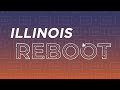 Illinois Reboot Recap (short)