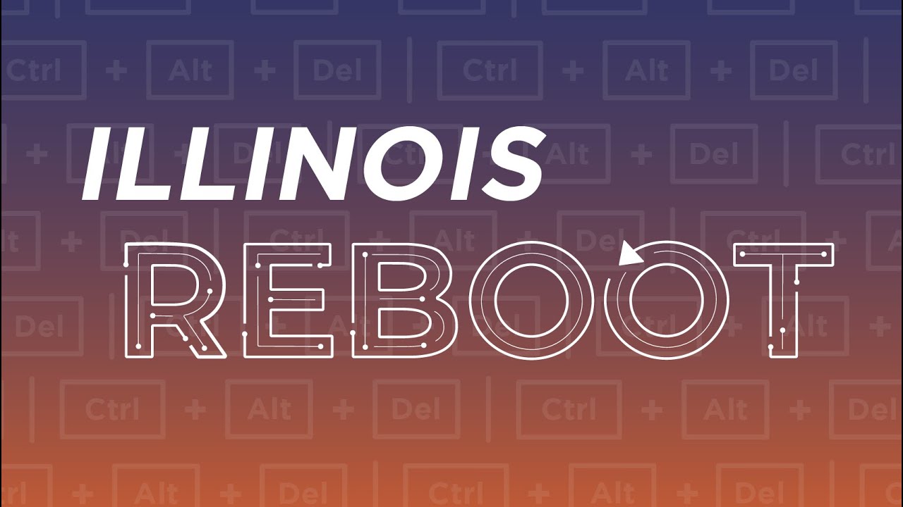 Illinois Reboot Recap (short)