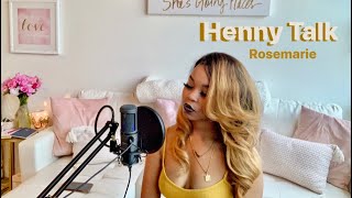 Henny Talk - Rosemarie (Chrissy Ash Cover)