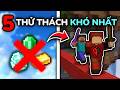 ‼️5 THỬ THÁCH‼️Khó Nhất Bedwar