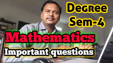 Mathematics Sem - 4 important questions #mathssem4impquestions #educarerauhiimsirclass #degreemaths