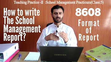 Class 5:Teaching Practice-II code 8608||How to write School Management Practicum Report||Action Plan