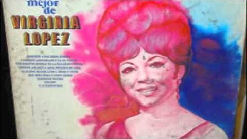 Virginia Lopez  "Verdad Amarga"