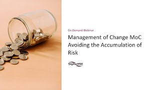 Management of Change MoC: Avoiding the Accumulation of Risk