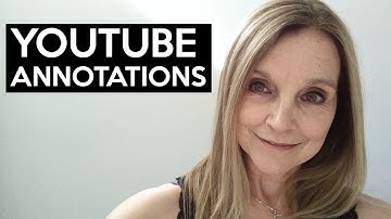 How to Use YouTube Annotations to Grow Your Channel