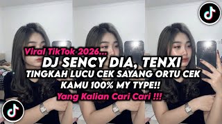 Dj Sency  Tingkah Lucu Cek Kutu Buku Cek Sayang Ortu Cek Kamu 100 My Type Viral Tiktok 2026 
