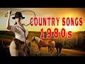 Best Classic Country Songs Of 1980s - Greatest 80s Country Music Hits - Top 100 Country Songs