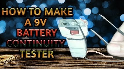 How to make a 9v battery continuity tester.