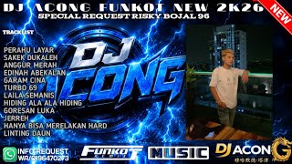 DJ ACONG_ PERAHU OLENG X SAKEK DUKALEH FUNKOT SPECIAL RISKY BOJAL96 (2026)