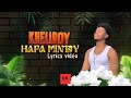 Kheliboy HAFA MINTSY Lyrics Vidéo