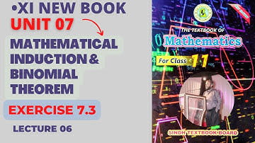 XI New Book | Lecture 06 | Ex 7.3 | UNIT 07 | MATHEMATICAL INDUCTION AND BINOMIAL THEOREM  | STBB