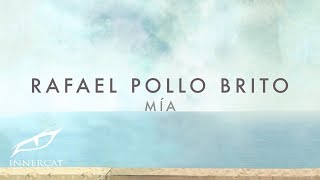 Video thumbnail of "Rafael Pollo Brito- Mía [Manzanero]"