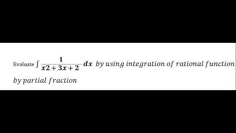 Integration Rational Function by partial fraction