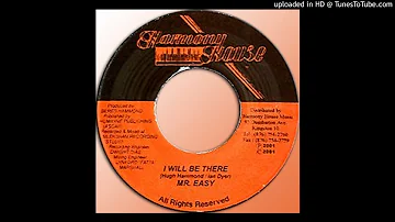 Mr Easy - I Will Be There (Rockaway Riddim)