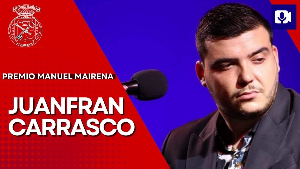 JuanFran Carrasco brilla en el Concurso Nacional Antonio Mairena | Premio Manuel Mairena