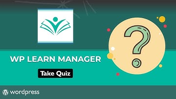 Take quiz in WP Learn Manager - Best WordPress LMS plugin for Free