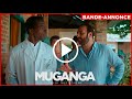 MUGANGA CELUI QUI SOIGNE Bande Annonce LE 24 SEPTEMBRE AU CINÉMA