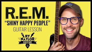 Video thumbnail of "Shiny Happy People REM Guitar Lesson"