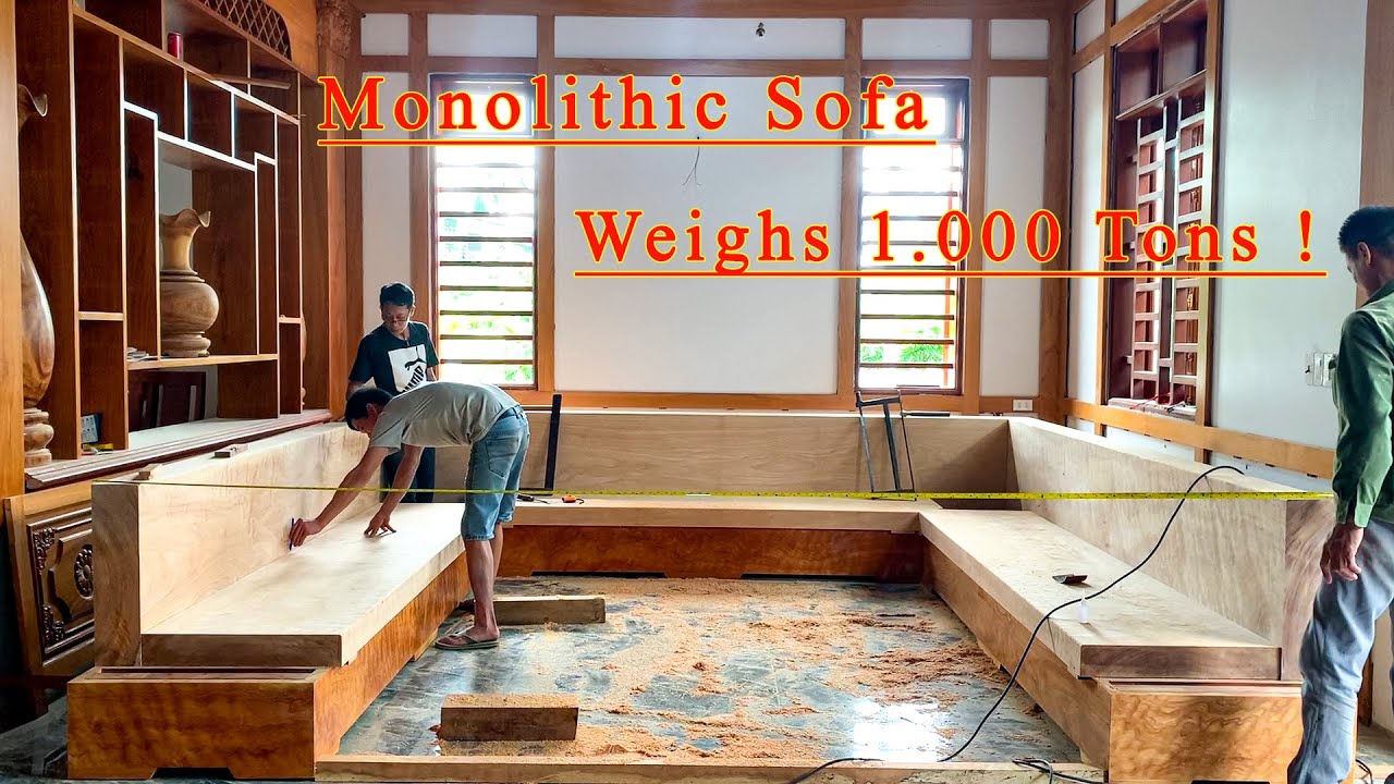 Solid Wood Processing & Excellent Techniques Of Artisans - Making A Giant Extremely Heavy Solid Sofa