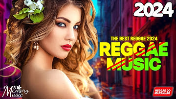 REGGAE DO MARANHÃO 2024 💖 AS MELHORES DO REGGAE REMIX 💖 SEQUÊNCIA REGGAE INTERNACIONAL 2024