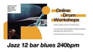 Drum Practice Play Along Tracks - Jazz 12 bar blues 240bpm