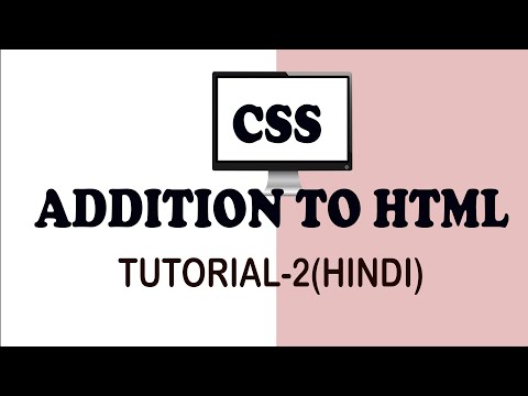 CSS-ADDITION TO HTML DIFFERENT METHOD Tutorial -2-web design series-Hindi